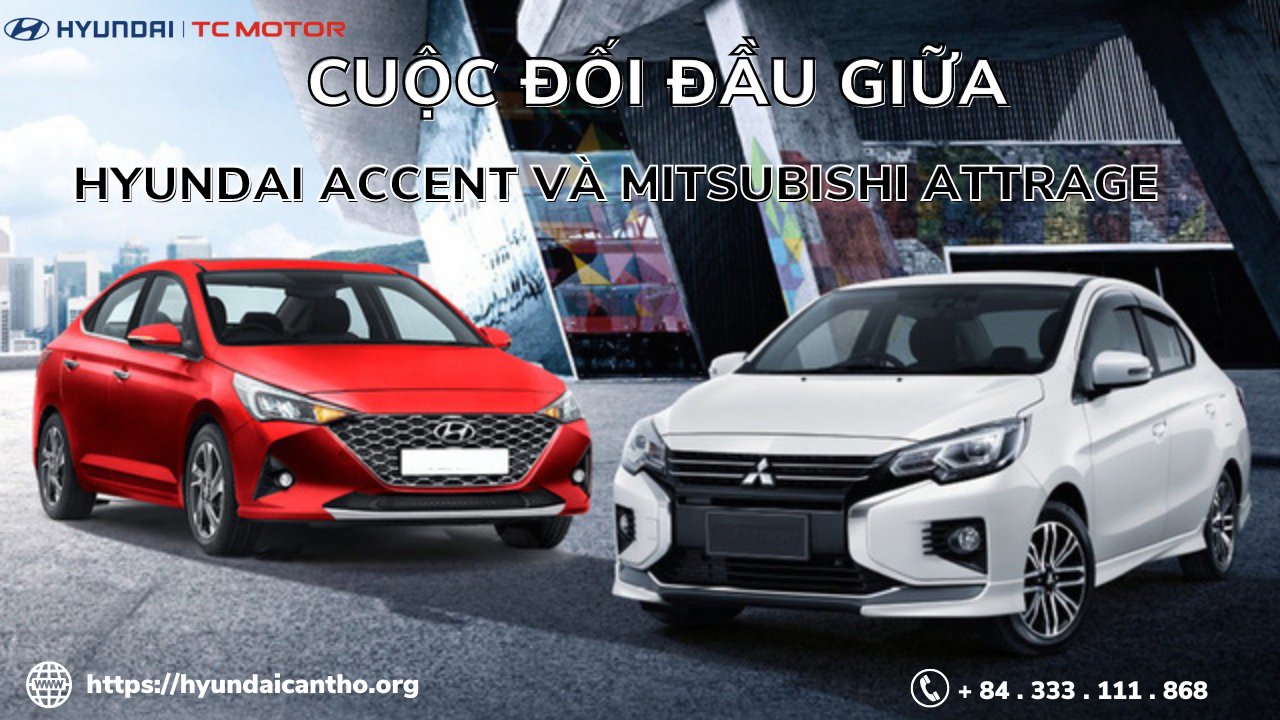 So sánh Hyundai Accent và Mitsubishi Attrage (Ảnh bìa)