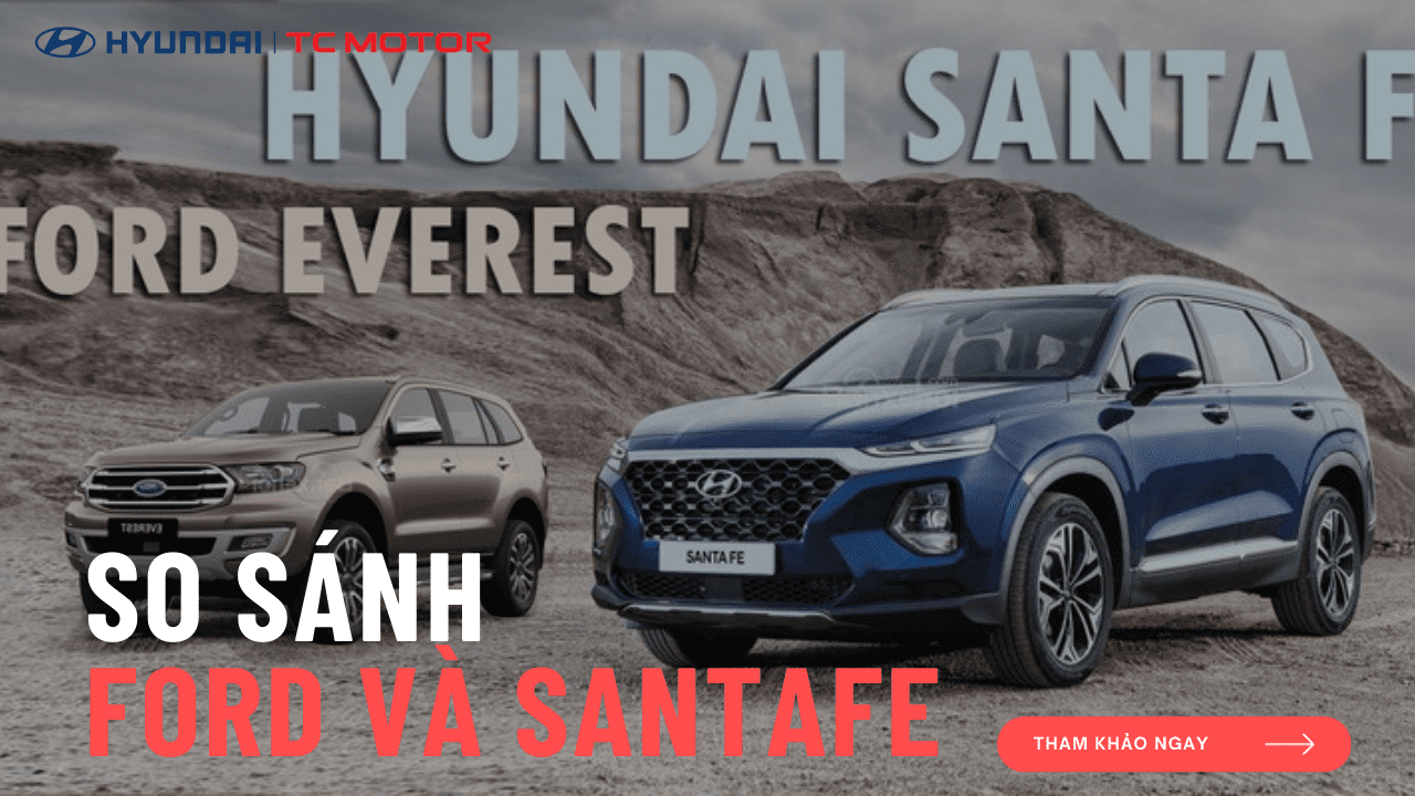 so sánh ford everest và santafe