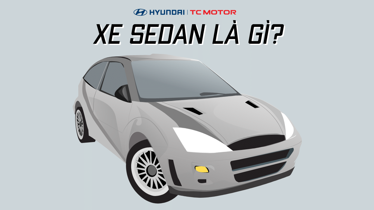 Xe Sedan là gì?