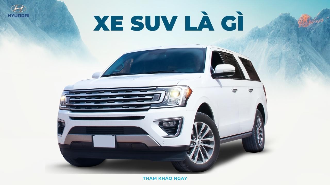 Xe suv là gì